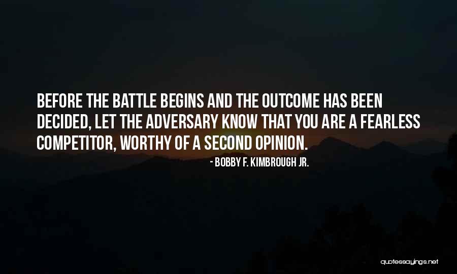 Before The Battle Quotes By Bobby F. Kimbrough Jr.