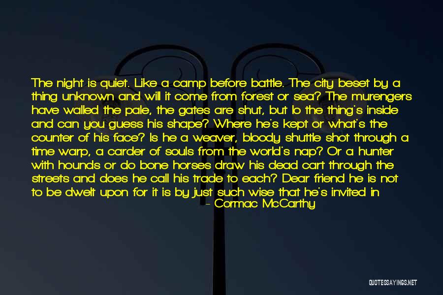 Before The Battle Quotes By Cormac McCarthy Before The Battle Quotes By Cormac McCarthy