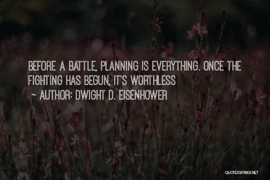 Before The Battle Quotes By Dwight D. Eisenhower