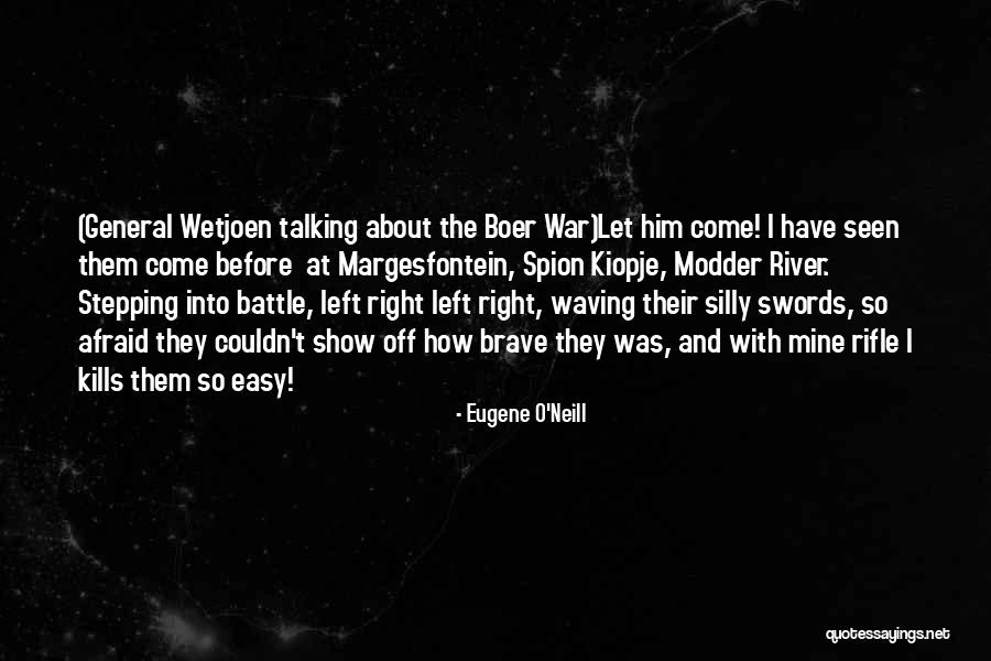 Before The Battle Quotes By Eugene O'Neill