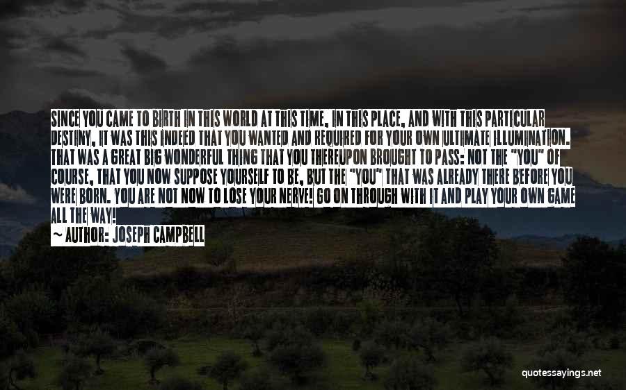 Before The Big Game Quotes By Joseph Campbell