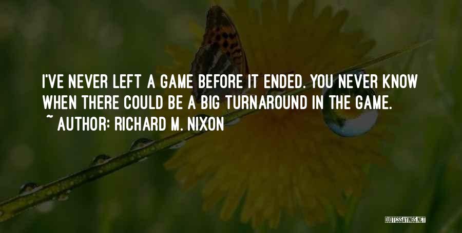 Before The Big Game Quotes By Richard M. Nixon