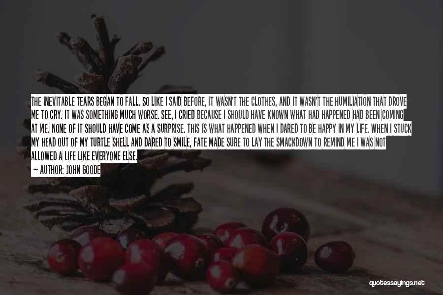 Before The Fall Quotes By John Goode