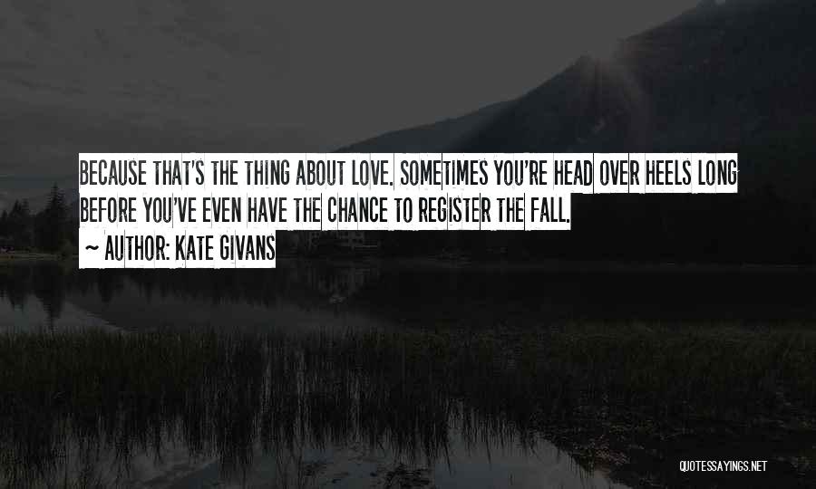 Before The Fall Quotes By Kate Givans
