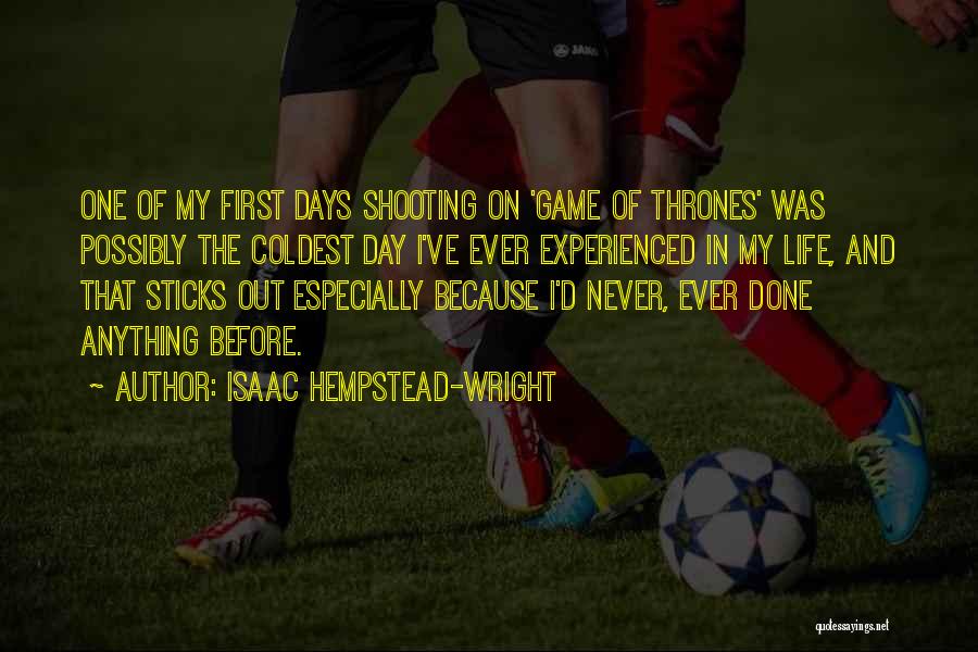 Before The Game Quotes By Isaac Hempstead-Wright