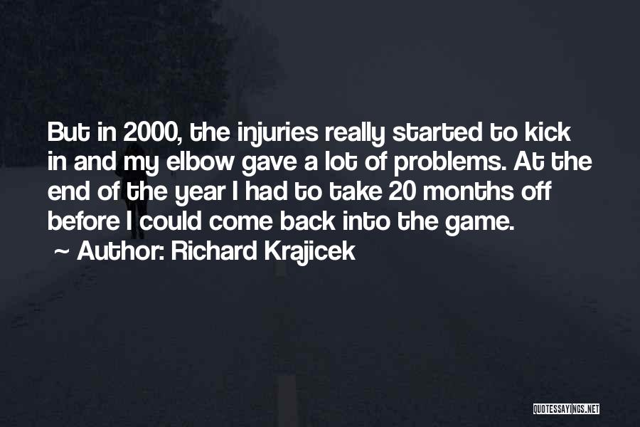Before The Game Quotes By Richard Krajicek