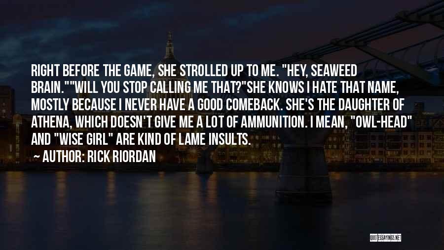 Before The Game Quotes By Rick Riordan