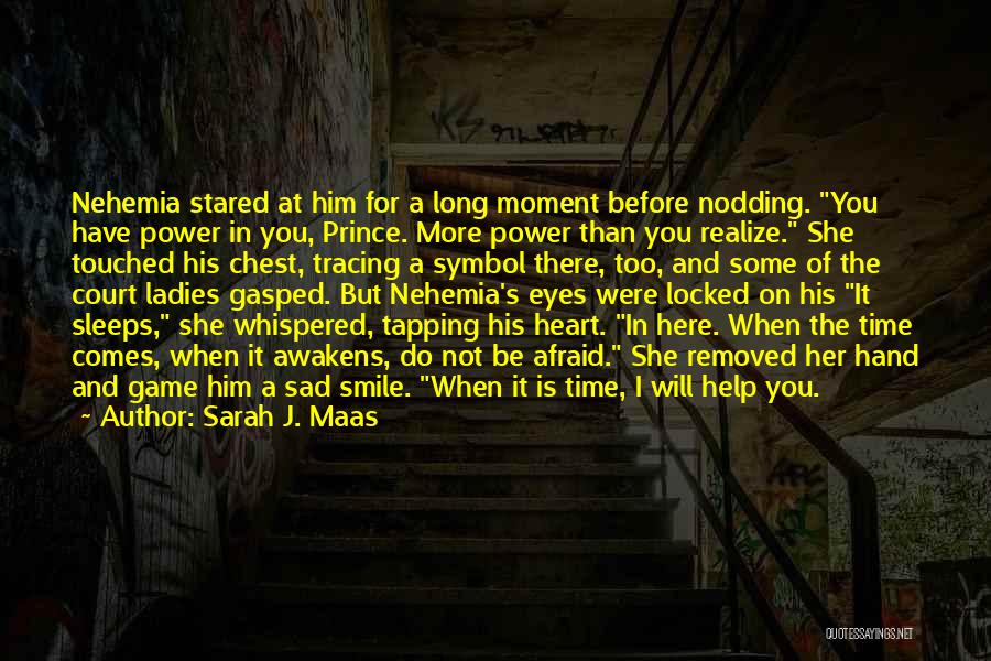 Before The Game Quotes By Sarah J. Maas