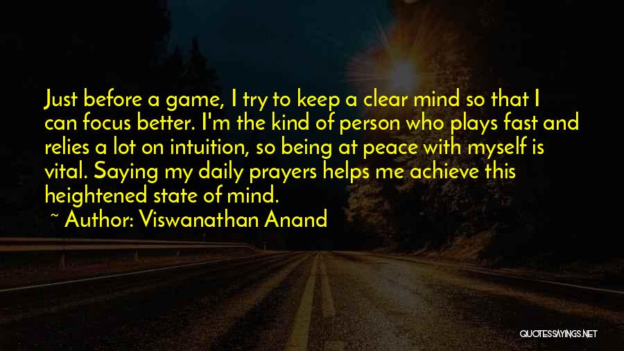 Before The Game Quotes By Viswanathan Anand
