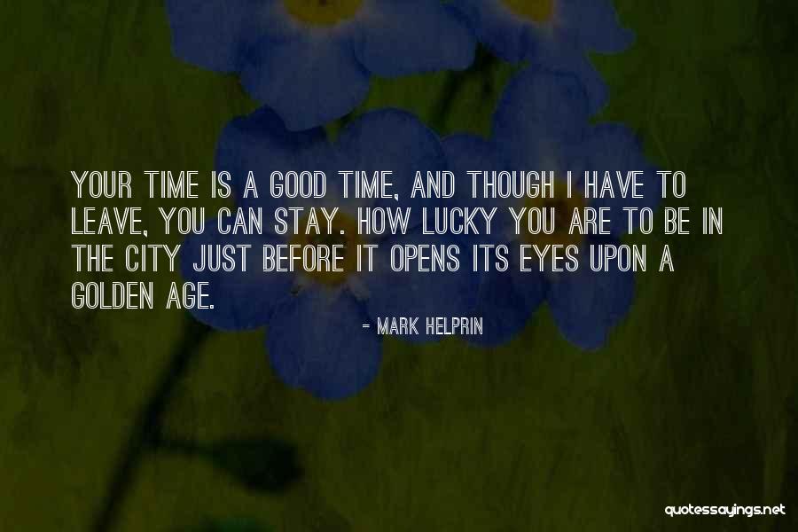 Before The Golden Age Quotes By Mark Helprin Before The Golden Age Quotes By Mark Helprin