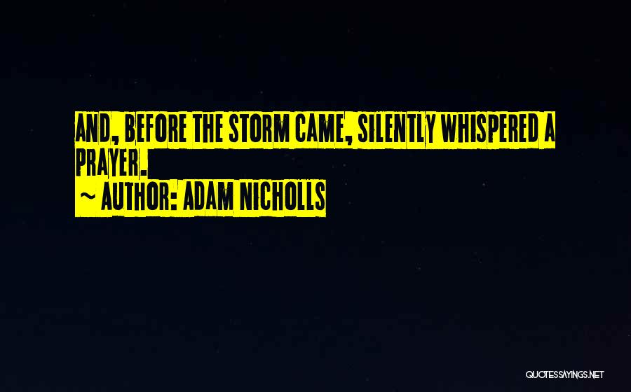 Before The Storm Quotes By Adam Nicholls
