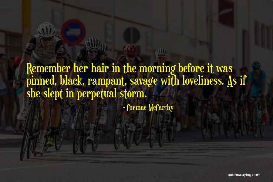 Before The Storm Quotes By Cormac McCarthy Before The Storm Quotes By Cormac McCarthy