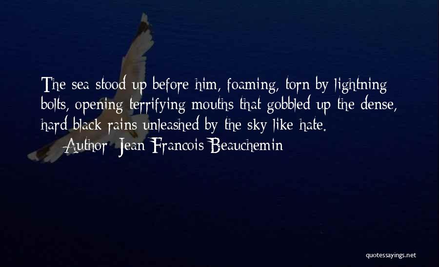 Before The Storm Quotes By Jean-Francois Beauchemin