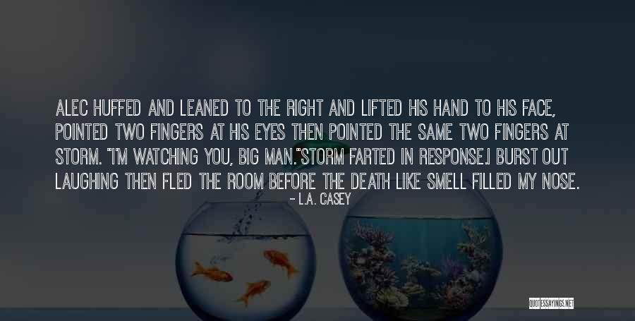 Before The Storm Quotes By L.A. Casey Before The Storm Quotes By L.A. Casey