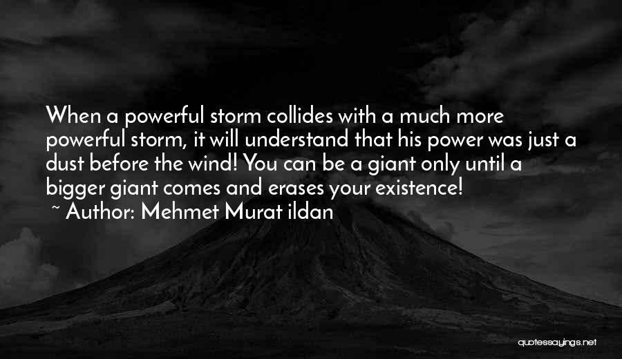 Before The Storm Quotes By Mehmet Murat Ildan