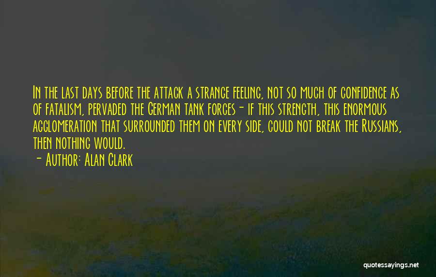 Before The War Quotes By Alan Clark