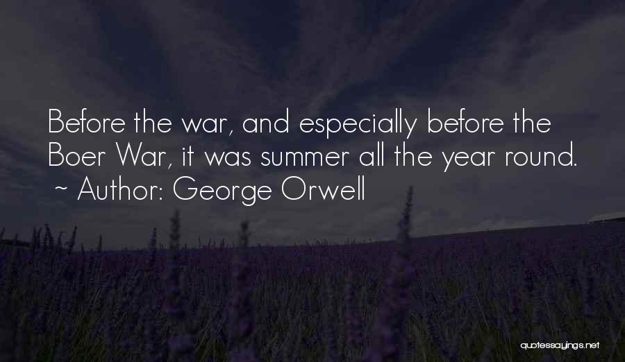 Before The War Quotes By George Orwell