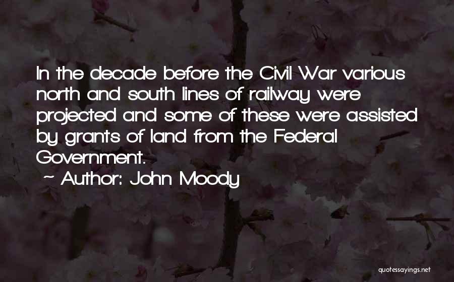 Before The War Quotes By John Moody
