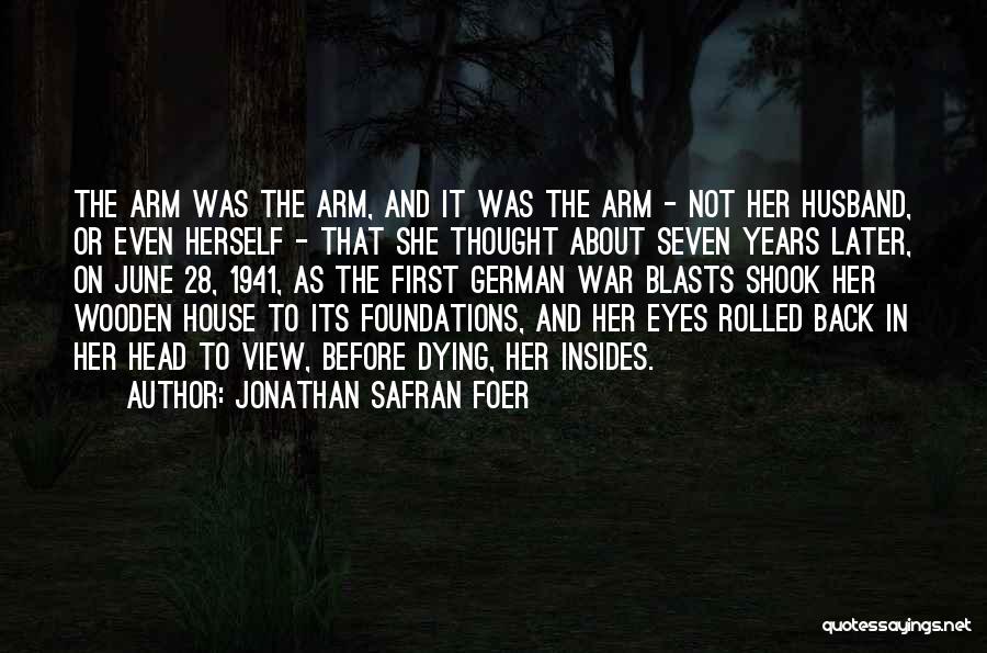 Before The War Quotes By Jonathan Safran Foer