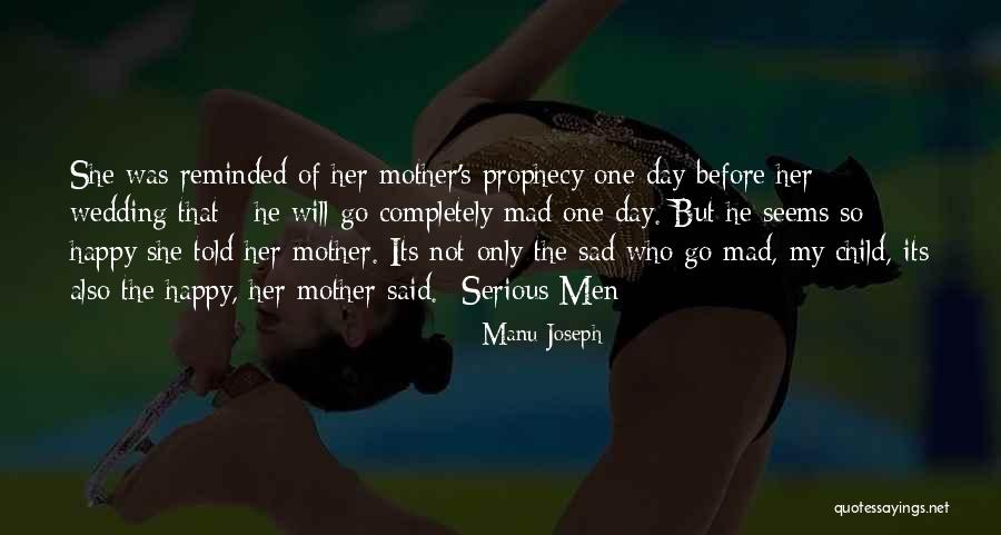 Before The Wedding Day Quotes By Manu Joseph Before The Wedding Day Quotes By Manu Joseph