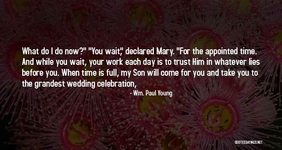 Before The Wedding Day Quotes By Wm. Paul Young