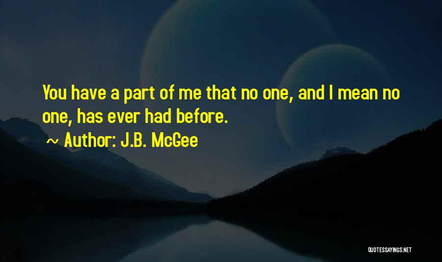 Before Trilogy Quotes By J.B. McGee