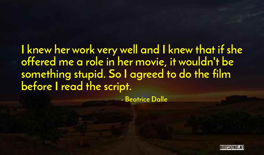 Before We Go Film Quotes By Beatrice Dalle Before We Go Film Quotes By Beatrice Dalle