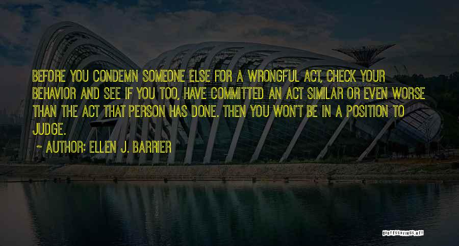 Before We Judge Others Quotes By Ellen J. Barrier