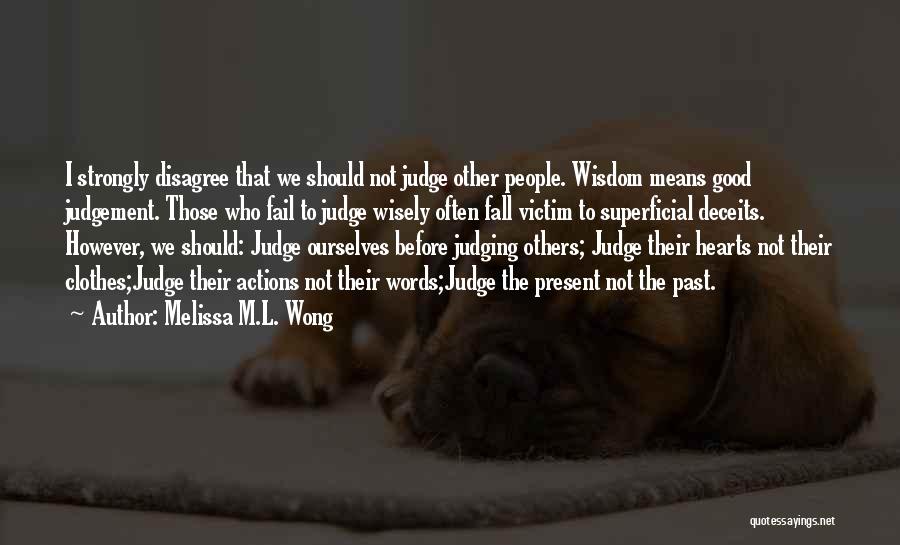 Before We Judge Others Quotes By Melissa M.L. Wong