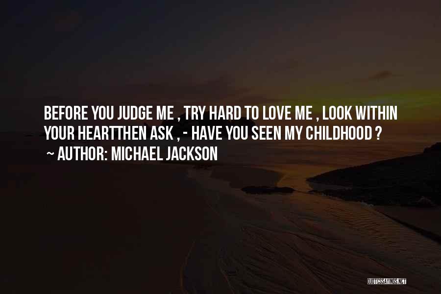 Before We Judge Others Quotes By Michael Jackson