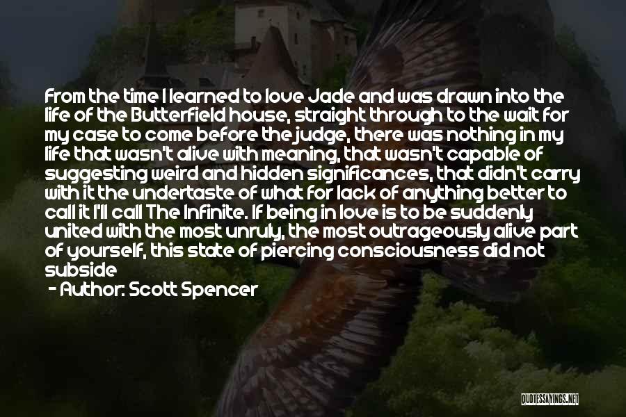 Before We Judge Others Quotes By Scott Spencer