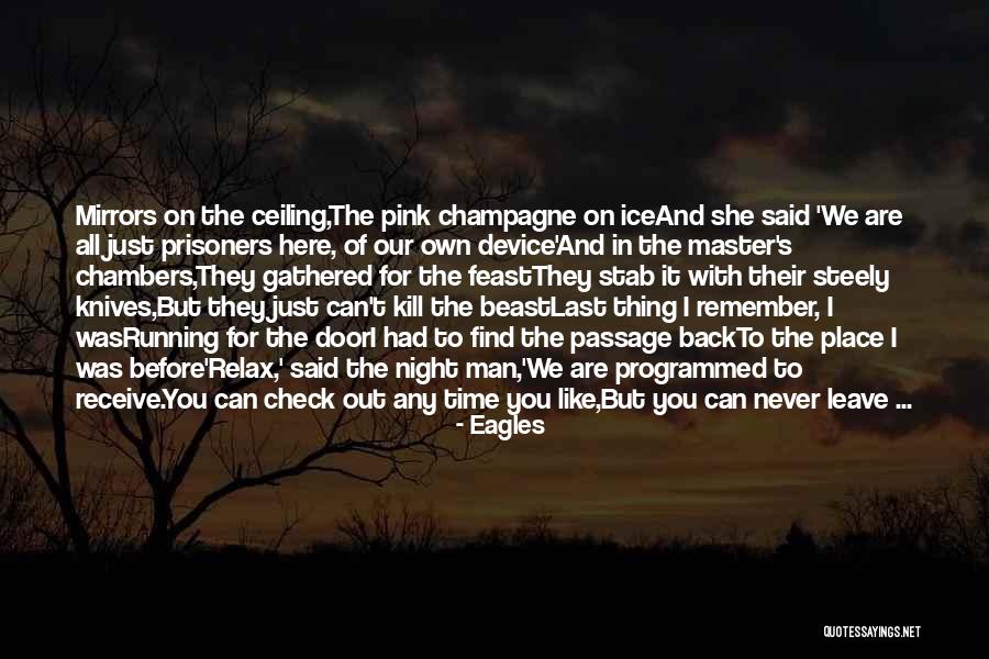 Before We Running Out Time Quotes By Eagles Before We Running Out Time Quotes By Eagles