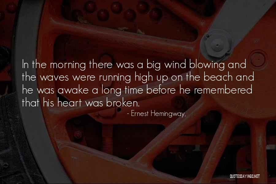 Before We Running Out Time Quotes By Ernest Hemingway, Before We Running Out Time Quotes By Ernest Hemingway,