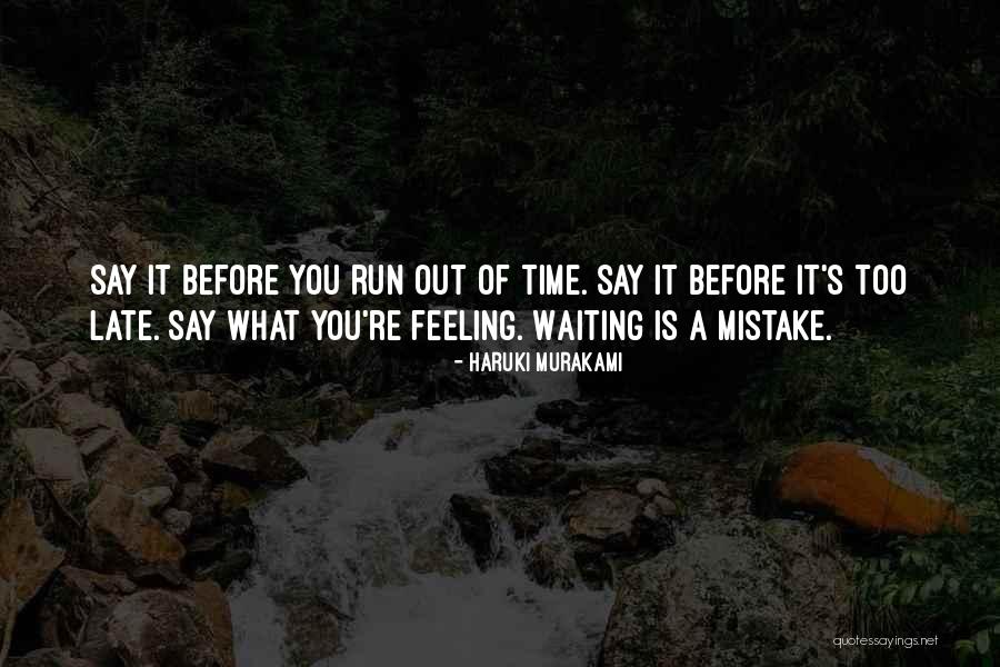 Before We Running Out Time Quotes By Haruki Murakami Before We Running Out Time Quotes By Haruki Murakami