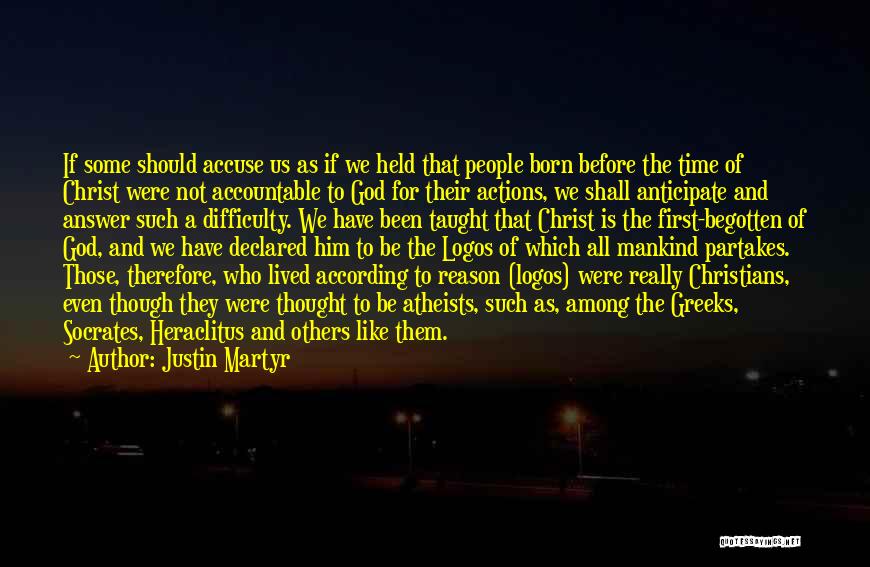 Before You Accuse Quotes By Justin Martyr