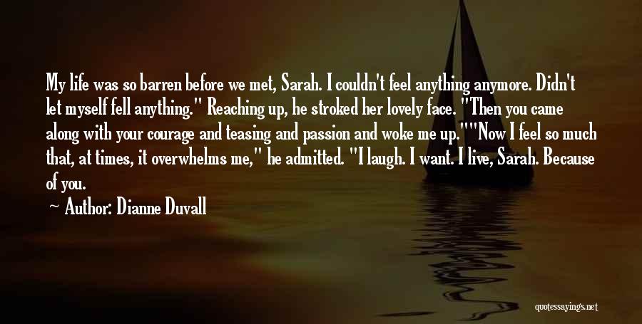 Before You Came Along Quotes By Dianne Duvall