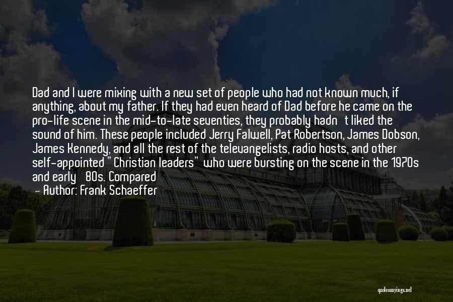 Before You Came Into My Life Quotes By Frank Schaeffer