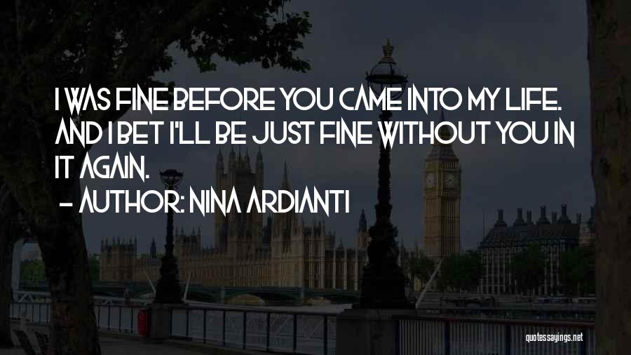 Before You Came Into My Life Quotes By Nina Ardianti