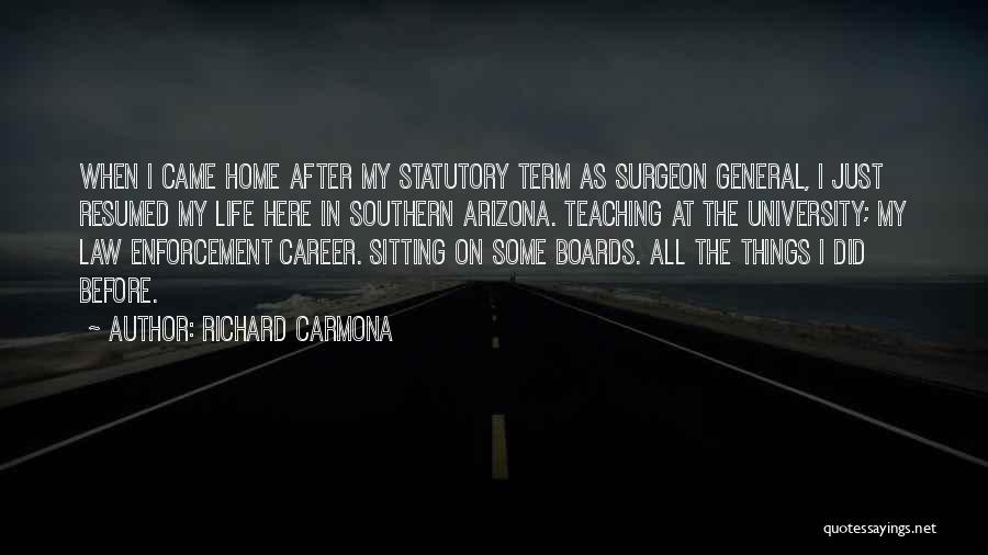 Before You Came Into My Life Quotes By Richard Carmona