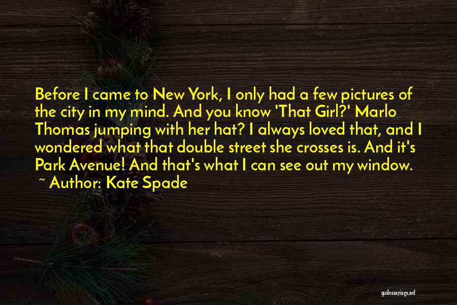 Before You Came Quotes By Kate Spade