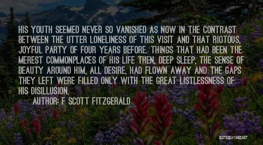 Before You Come Into My Life Quotes By F Scott Fitzgerald
