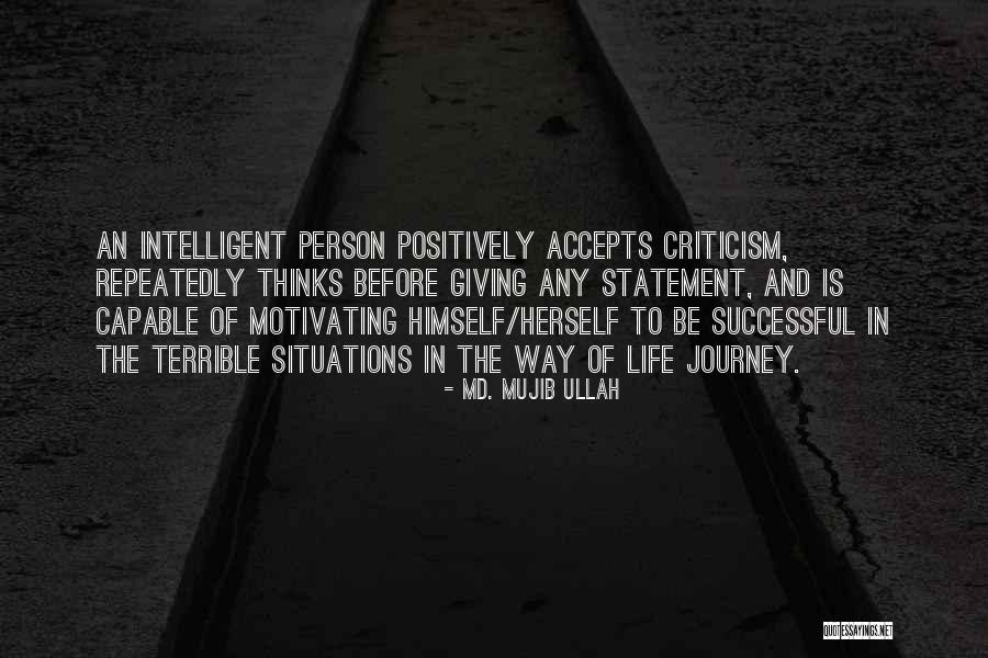 Before You Criticism Quotes By Md. Mujib Ullah Before You Criticism Quotes By Md. Mujib Ullah