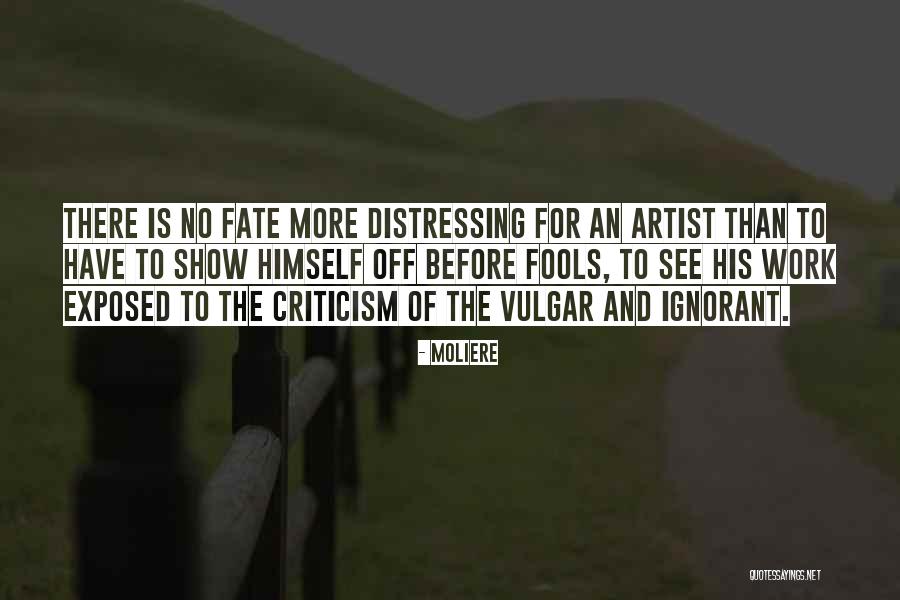 Before You Criticism Quotes By Moliere Before You Criticism Quotes By Moliere