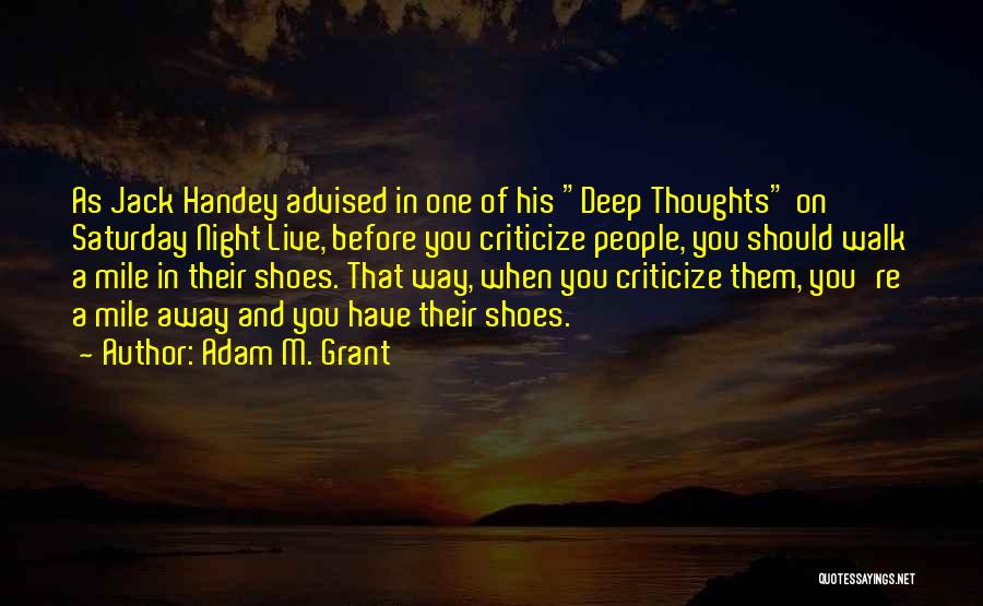 Before You Criticize Quotes By Adam M. Grant