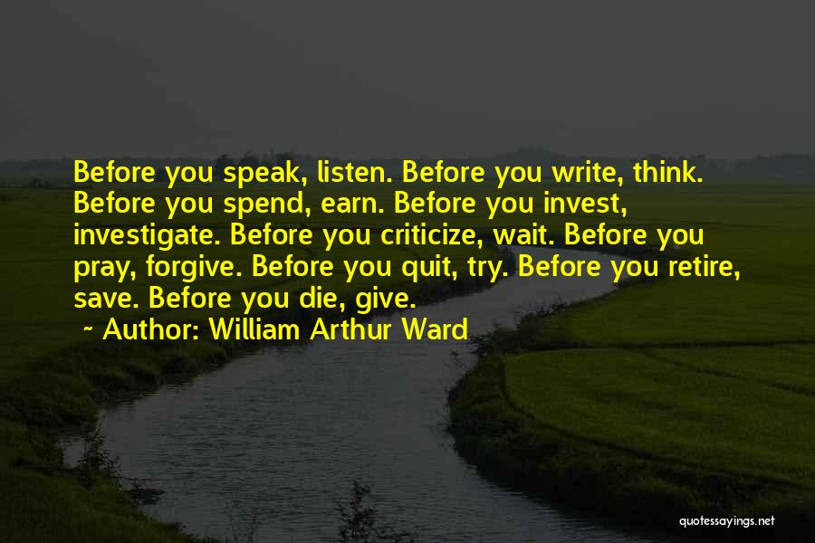 Before You Criticize Quotes By William Arthur Ward