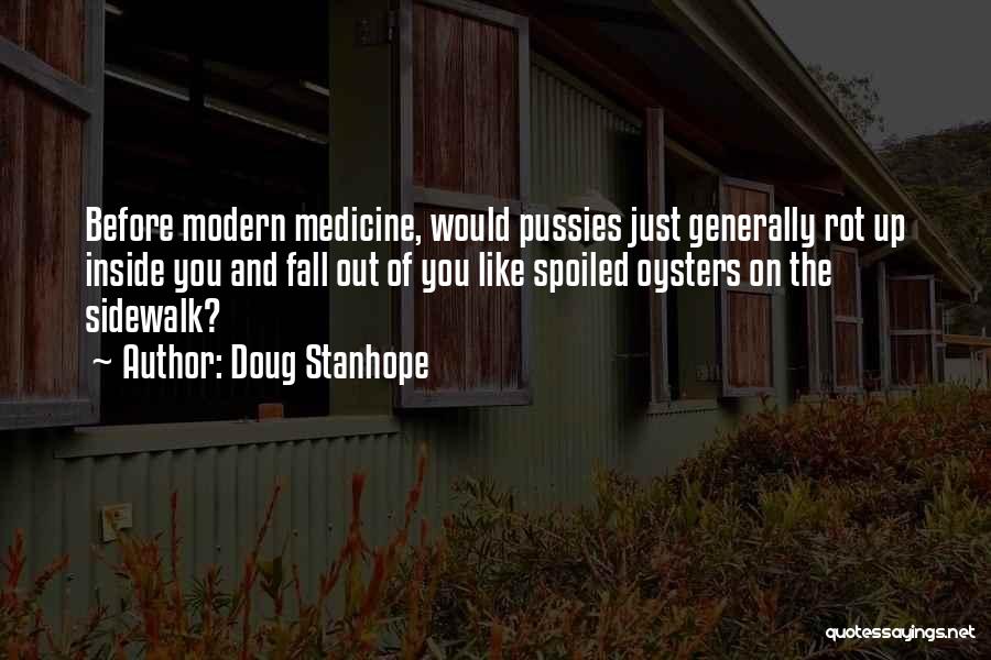 Before You Fall Quotes By Doug Stanhope