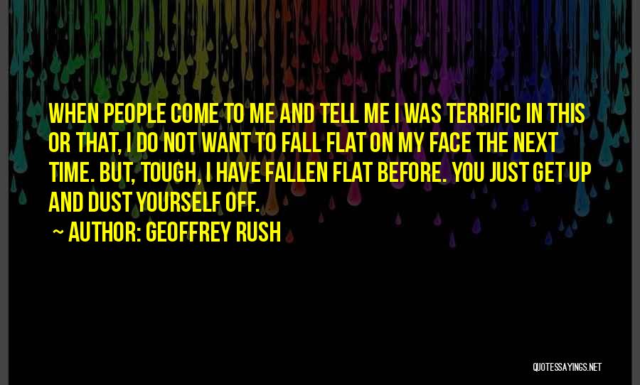 Before You Fall Quotes By Geoffrey Rush