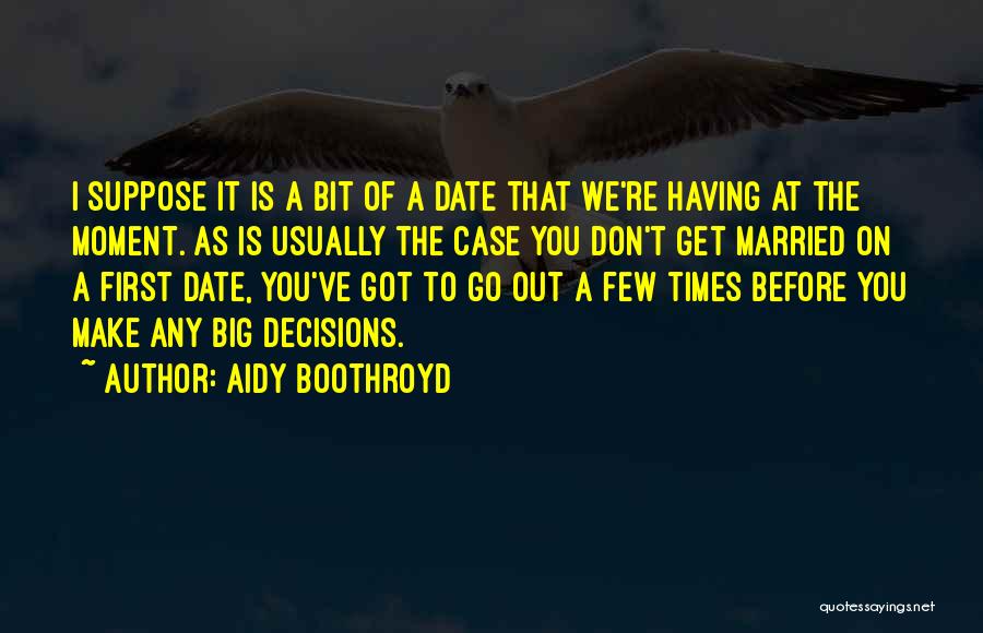 Before You Get Married Quotes By Aidy Boothroyd