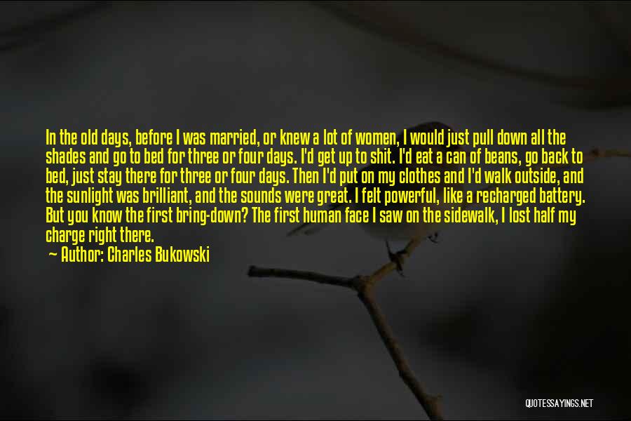 Before You Get Married Quotes By Charles Bukowski