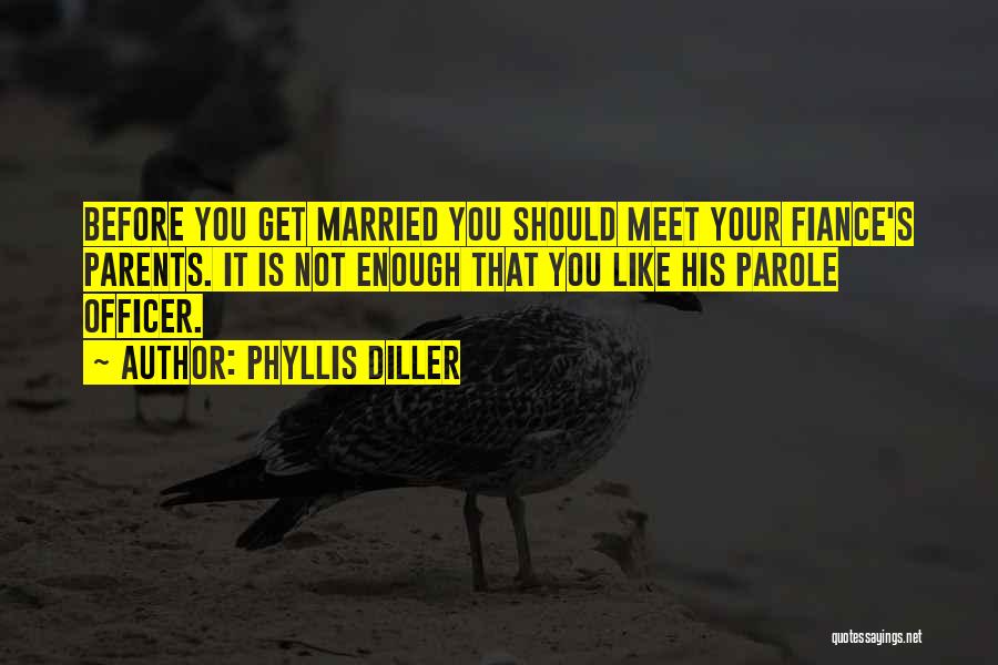 Before You Get Married Quotes By Phyllis Diller